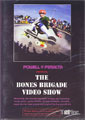 スケートボード ボーンズ ブリゲード ビデオショー